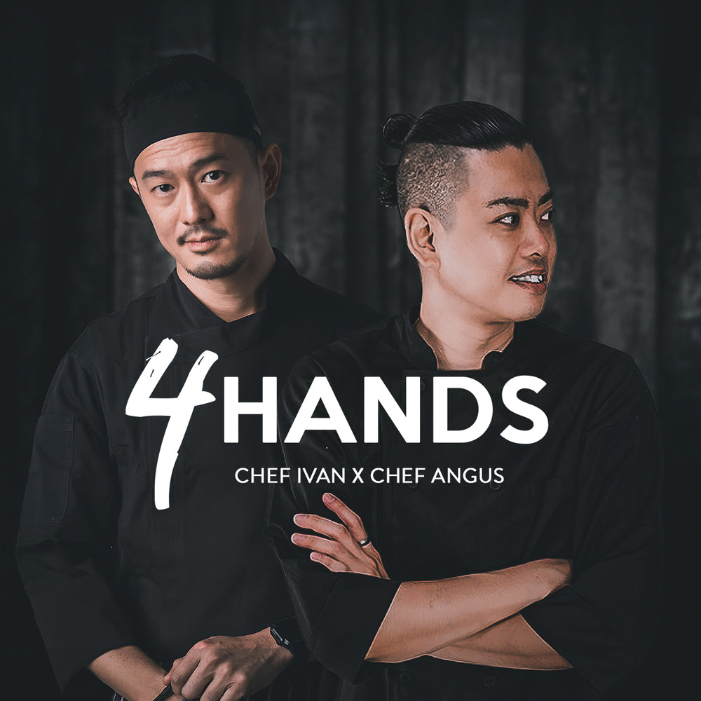 
                  
                    4HANDS: Chef Angus x Chef Ivan
                  
                
